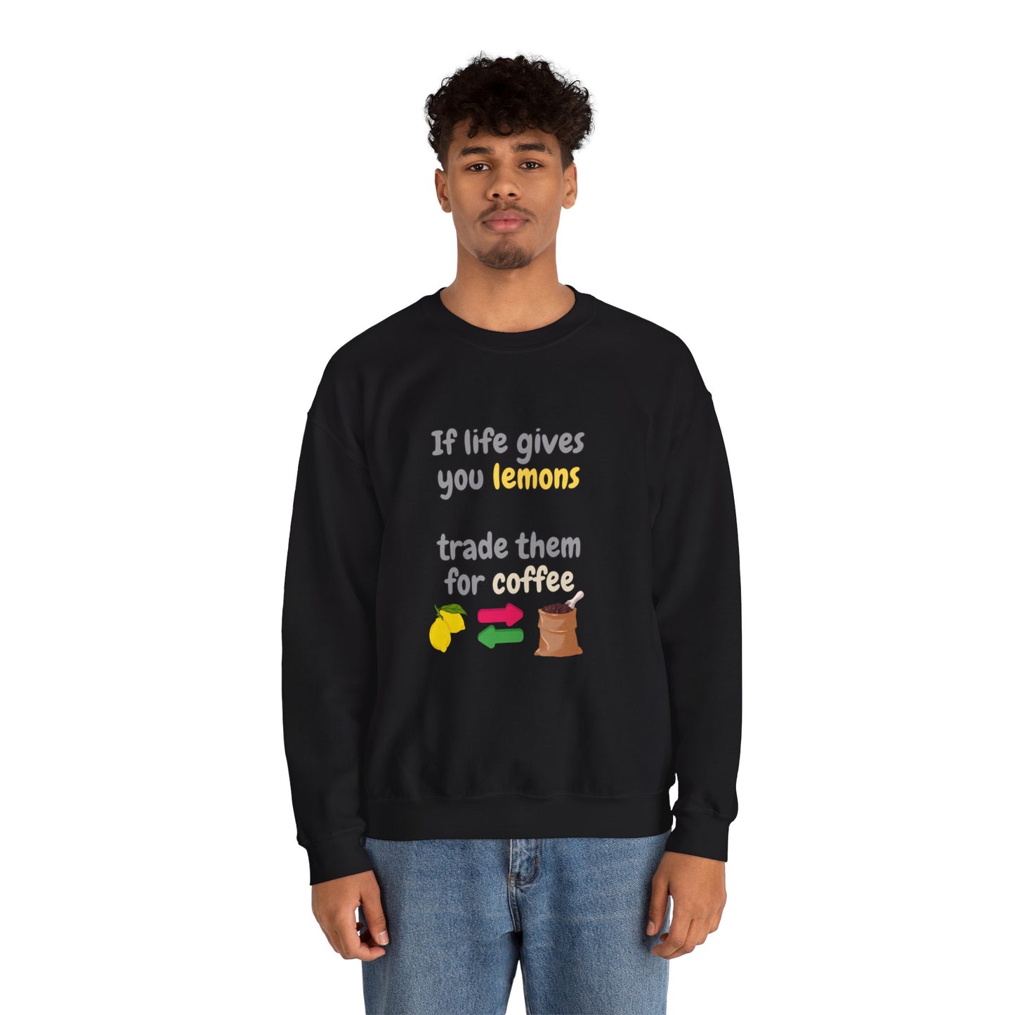 Unisex Heavy Blend™ Crewneck Sweatshirt "If life gives you lemons trade them for coffee"