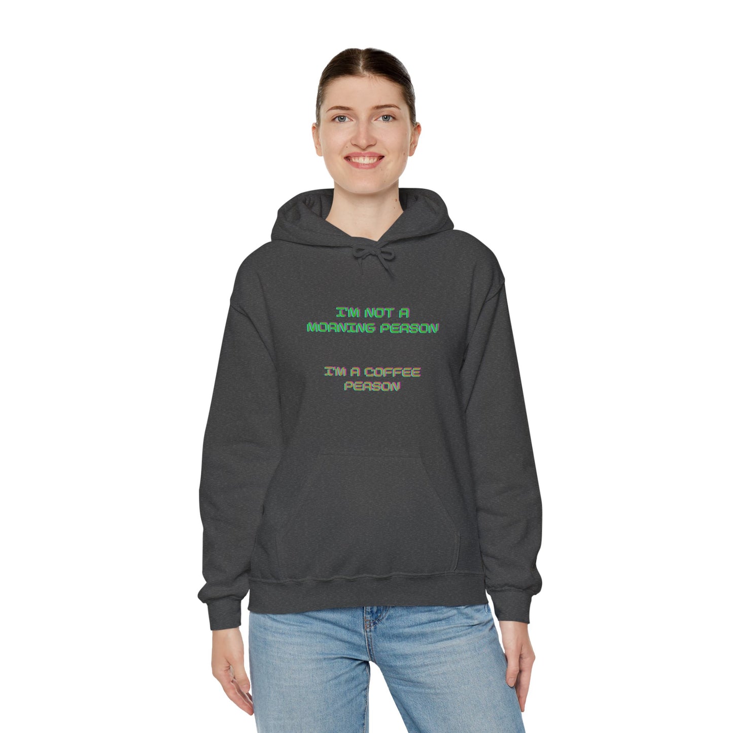 Unisex Heavy Blend™ Hooded Sweatshirt "I'm not a morning person, I'm a coffee person"