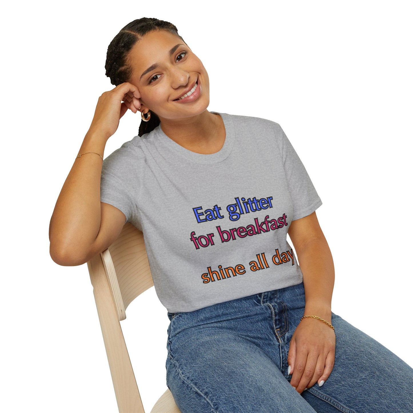 Unisex Softstyle T-Shirt "Eat glitter for breakfast and shine all day."