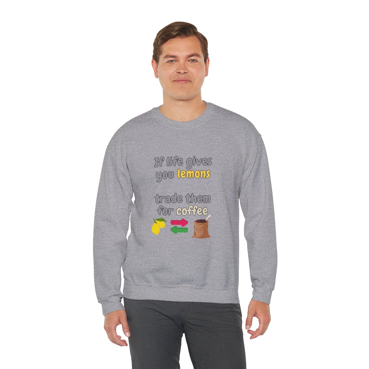 Unisex Heavy Blend™ Crewneck Sweatshirt "If life gives you lemons trade them for coffee"