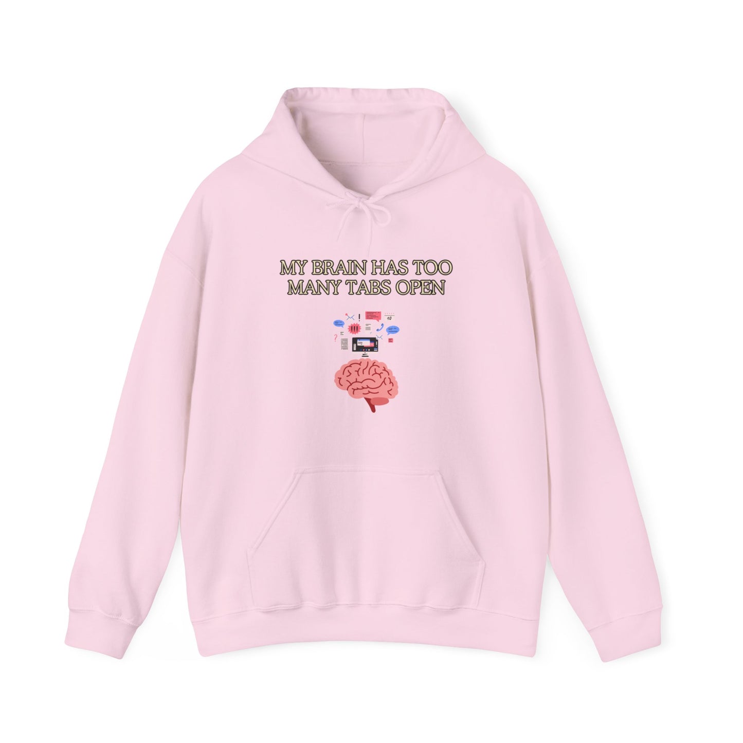 Unisex Heavy Blend™ Hooded Sweatshirt "My brain has too many tabs open."