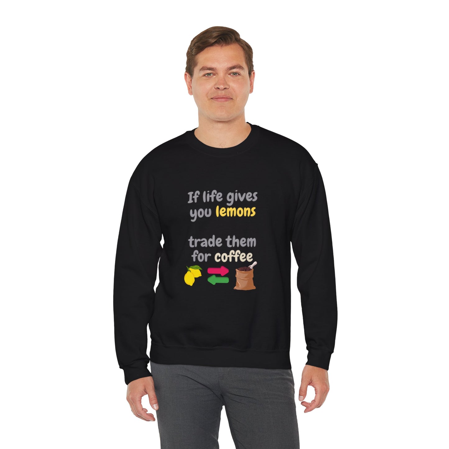 Unisex Heavy Blend™ Crewneck Sweatshirt "If life gives you lemons trade them for coffee"