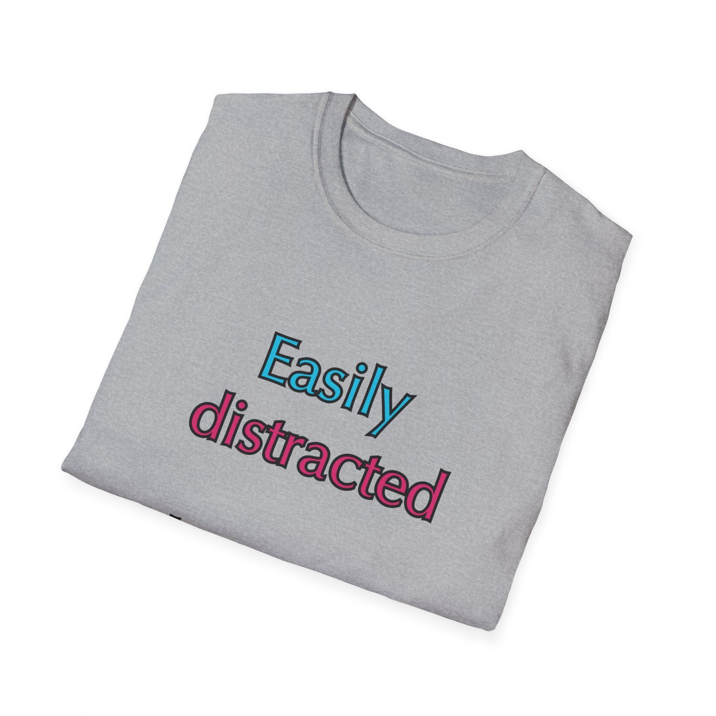 Unisex Softstyle T-Shirt "Easily distracted by pizza."