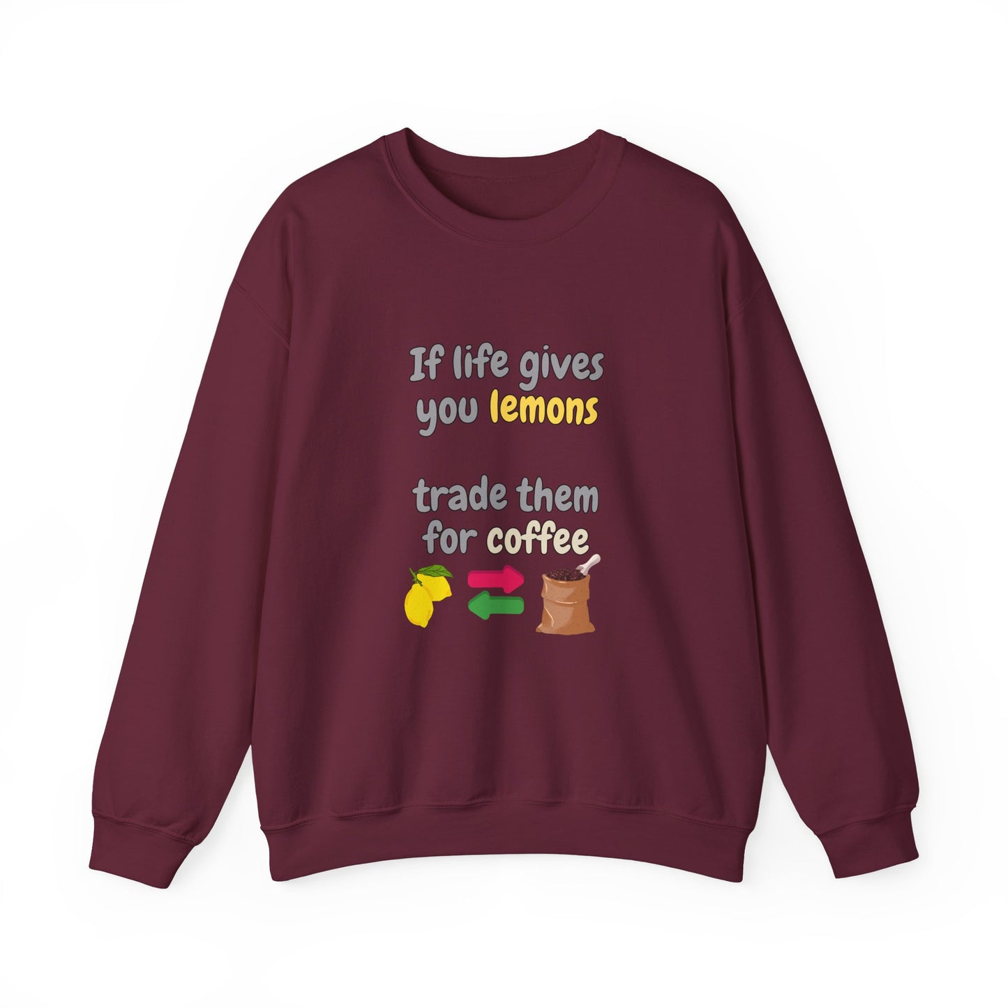 Unisex Heavy Blend™ Crewneck Sweatshirt "If life gives you lemons trade them for coffee"