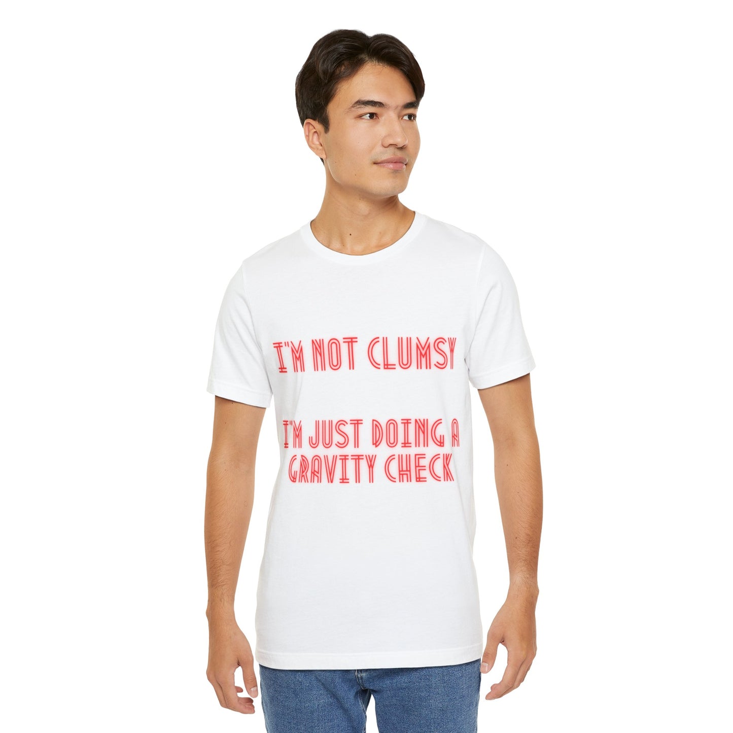 Unisex Jersey Short Sleeve Tee "I'm not clumsy   I'm just doing a gravity check"