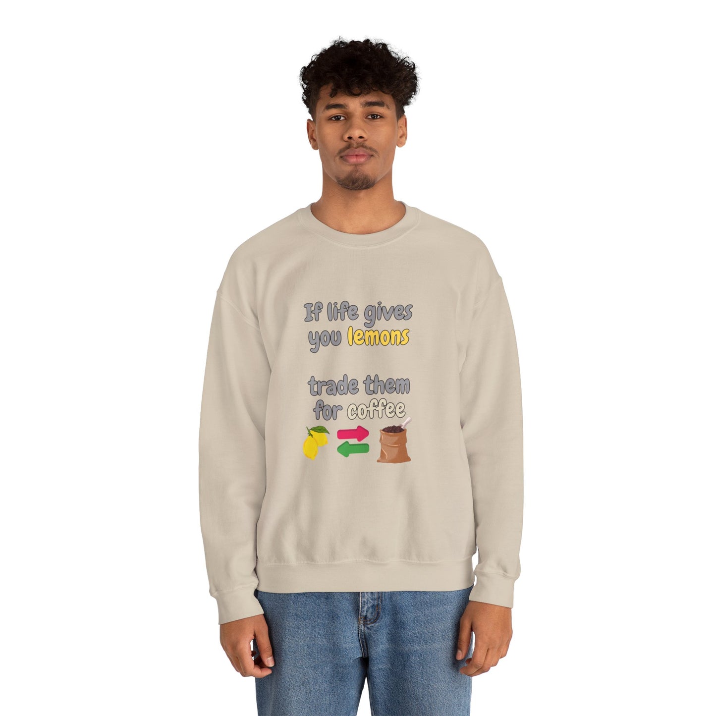 Unisex Heavy Blend™ Crewneck Sweatshirt "If life gives you lemons trade them for coffee"