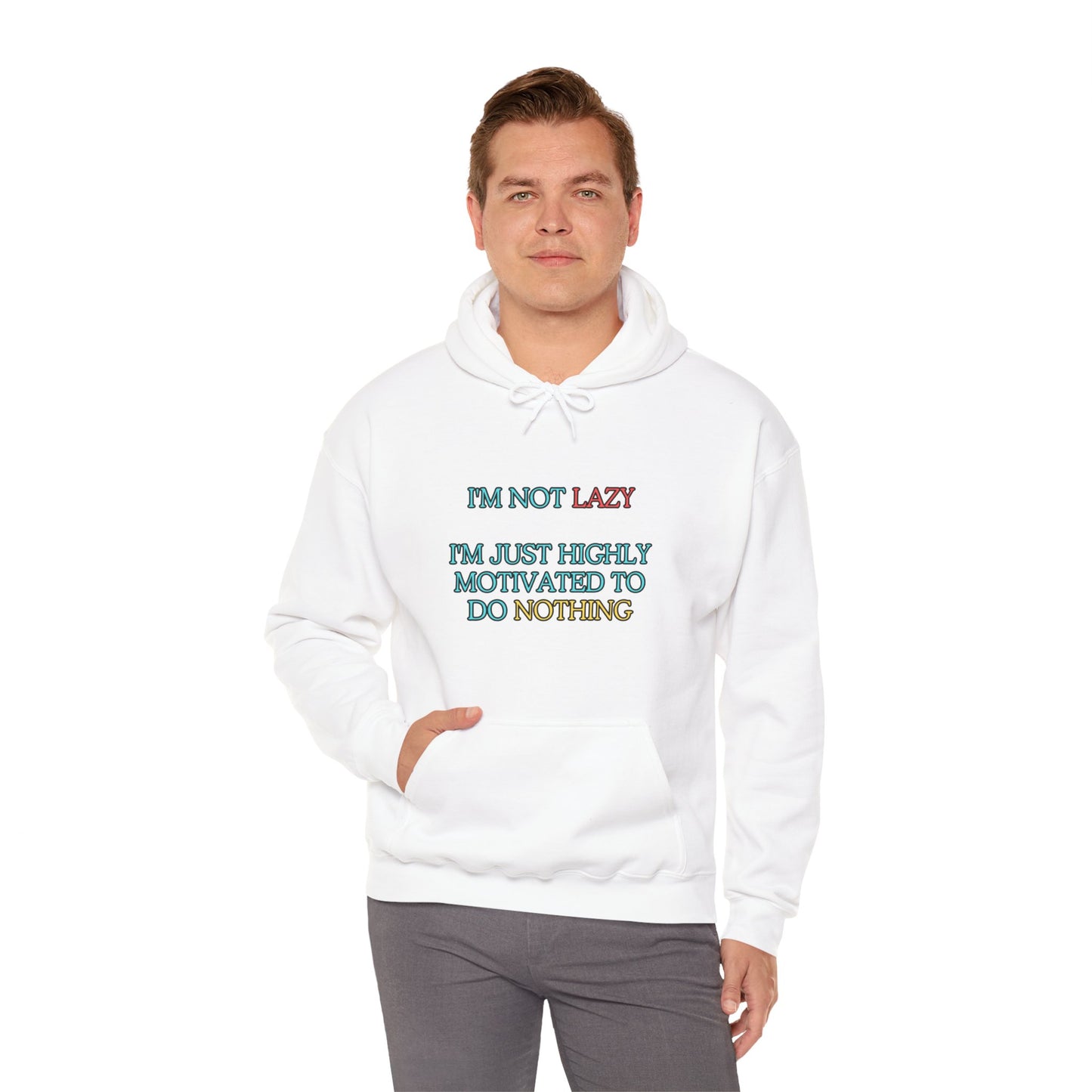 Unisex Heavy Blend™ Hooded Sweatshirt "I'm not lazy, I'm just highly motivated to do nothing."