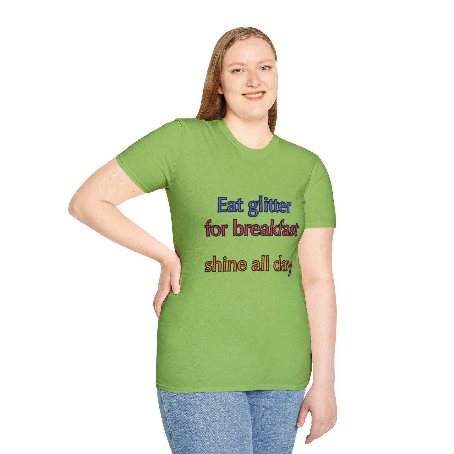 Unisex Softstyle T-Shirt "Eat glitter for breakfast and shine all day."