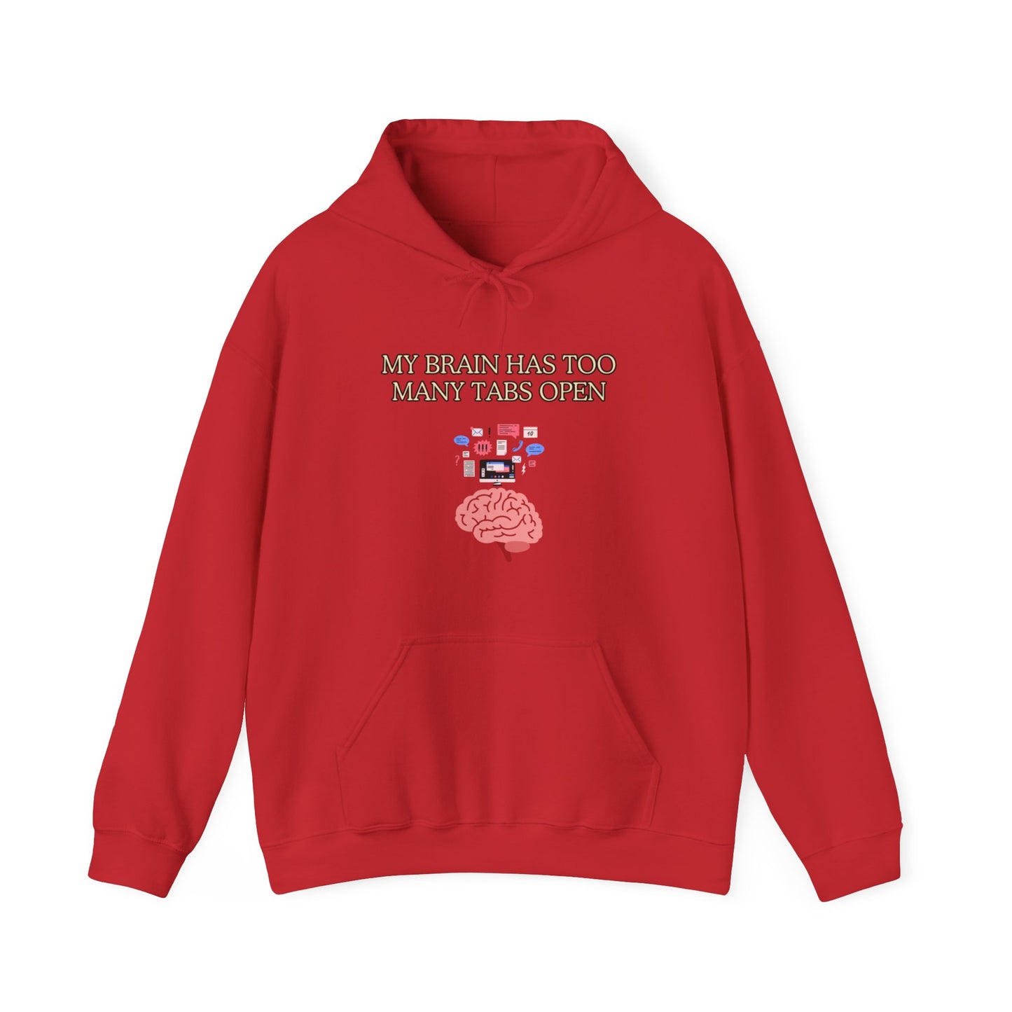 Unisex Heavy Blend™ Hooded Sweatshirt "My brain has too many tabs open."