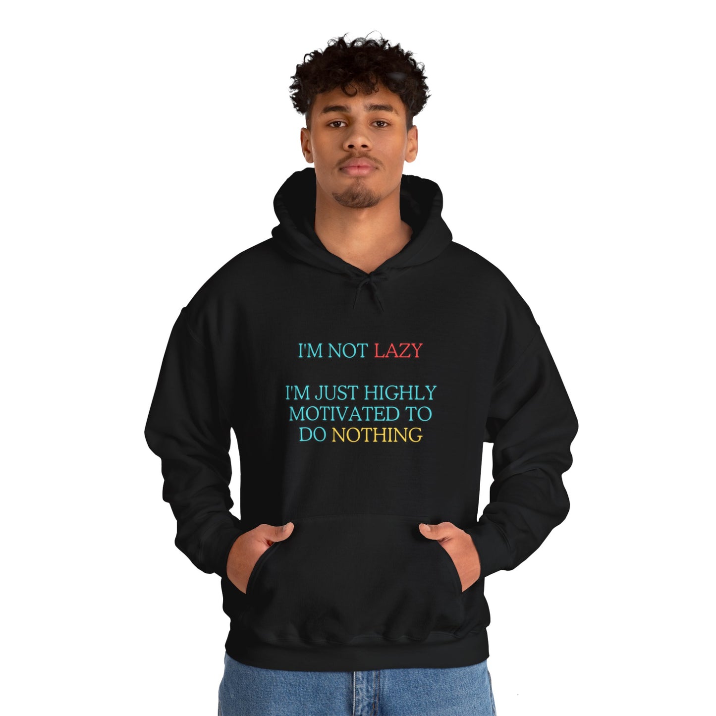 Unisex Heavy Blend™ Hooded Sweatshirt "I'm not lazy, I'm just highly motivated to do nothing."