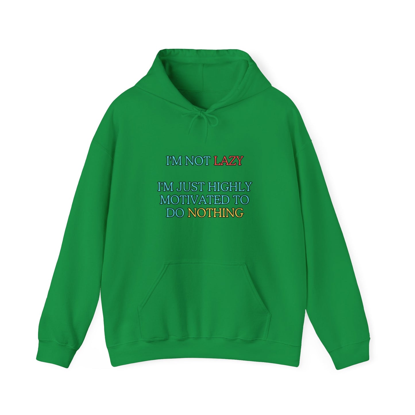 Unisex Heavy Blend™ Hooded Sweatshirt "I'm not lazy, I'm just highly motivated to do nothing."