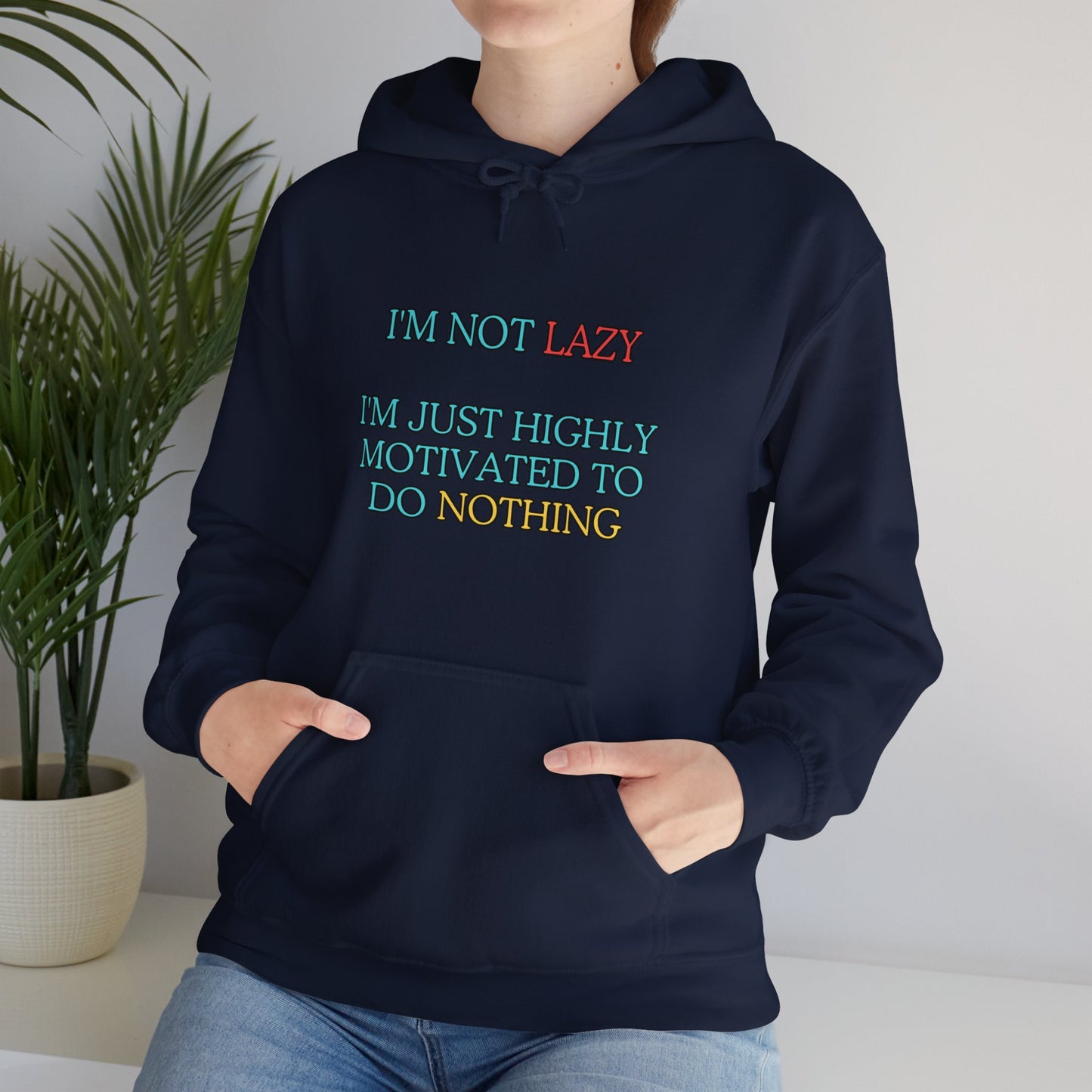 Unisex Heavy Blend™ Hooded Sweatshirt "I'm not lazy, I'm just highly motivated to do nothing."