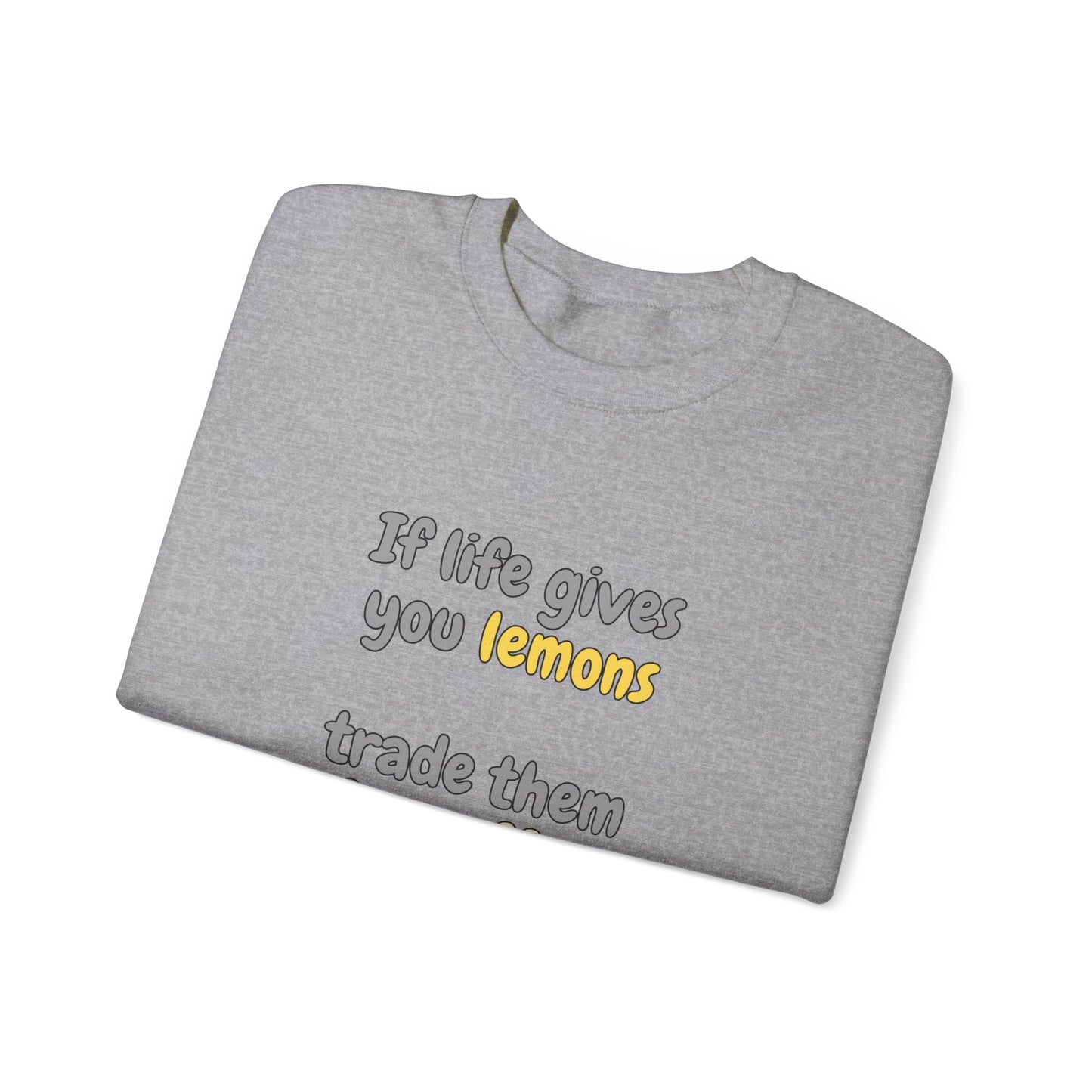 Unisex Heavy Blend™ Crewneck Sweatshirt "If life gives you lemons trade them for coffee"