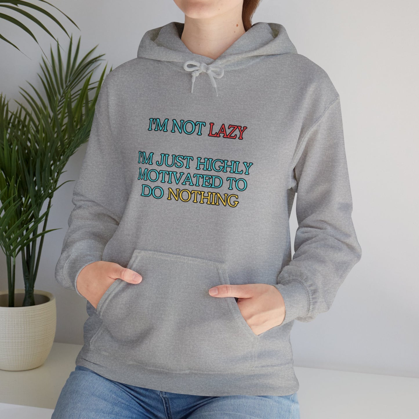 Unisex Heavy Blend™ Hooded Sweatshirt "I'm not lazy, I'm just highly motivated to do nothing."