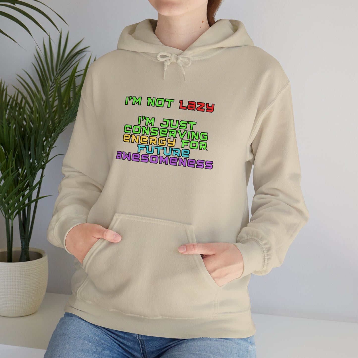 Unisex Heavy Blend™ Hooded Sweatshirt "I'm not lazy, I'm just conserving energy for future awesomeness."