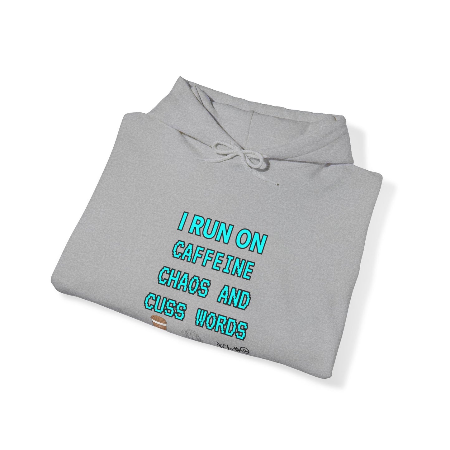 Unisex Heavy Blend™ Hooded Sweatshirt "I run on caffeine, chaos, and cuss words"