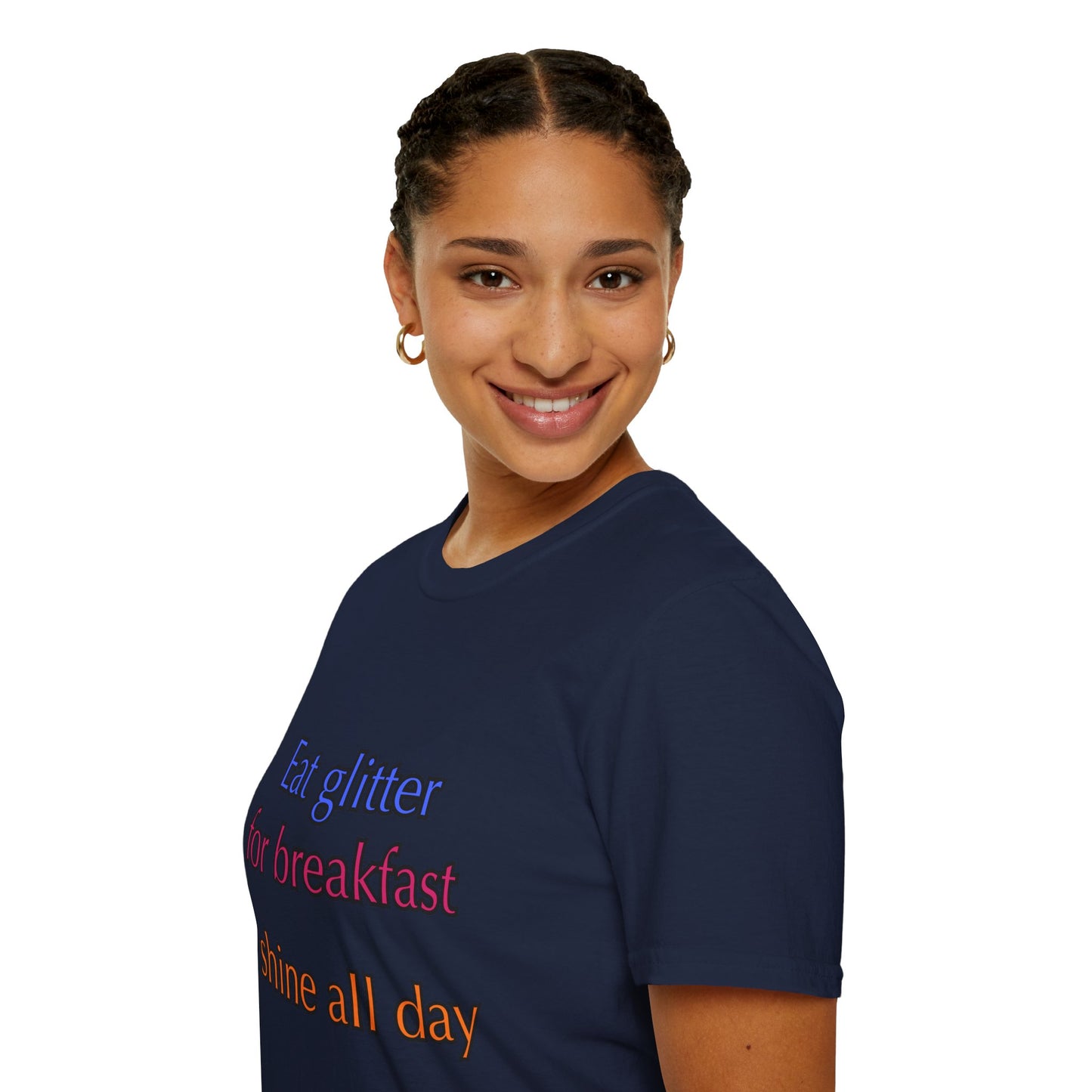 Unisex Softstyle T-Shirt "Eat glitter for breakfast and shine all day."