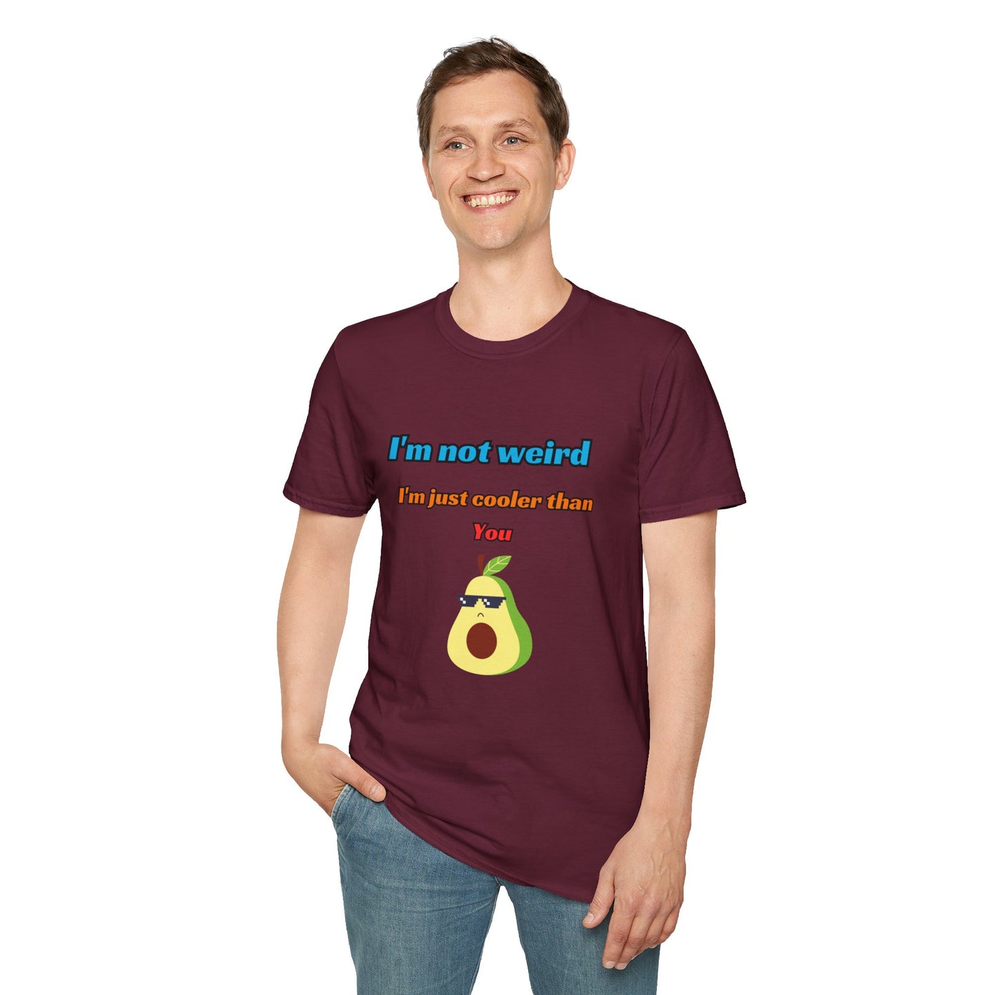 Unisex Softstyle T-Shirt "I'm not weird, I'm just cooler than you."