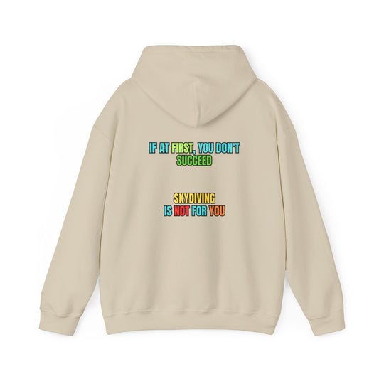 Unisex Heavy Blend™ Hooded Sweatshirt "If at first, you don't succeed, skydiving is not for you."
