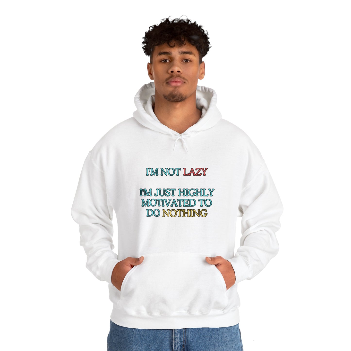 Unisex Heavy Blend™ Hooded Sweatshirt "I'm not lazy, I'm just highly motivated to do nothing."