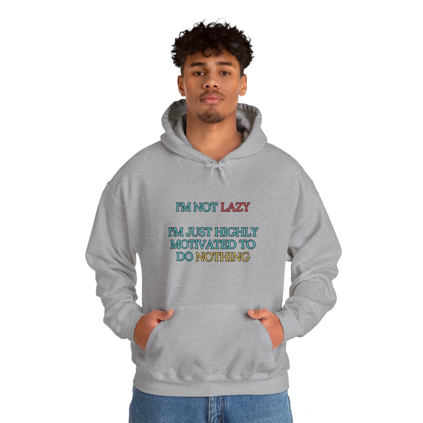 Unisex Heavy Blend™ Hooded Sweatshirt "I'm not lazy, I'm just highly motivated to do nothing."