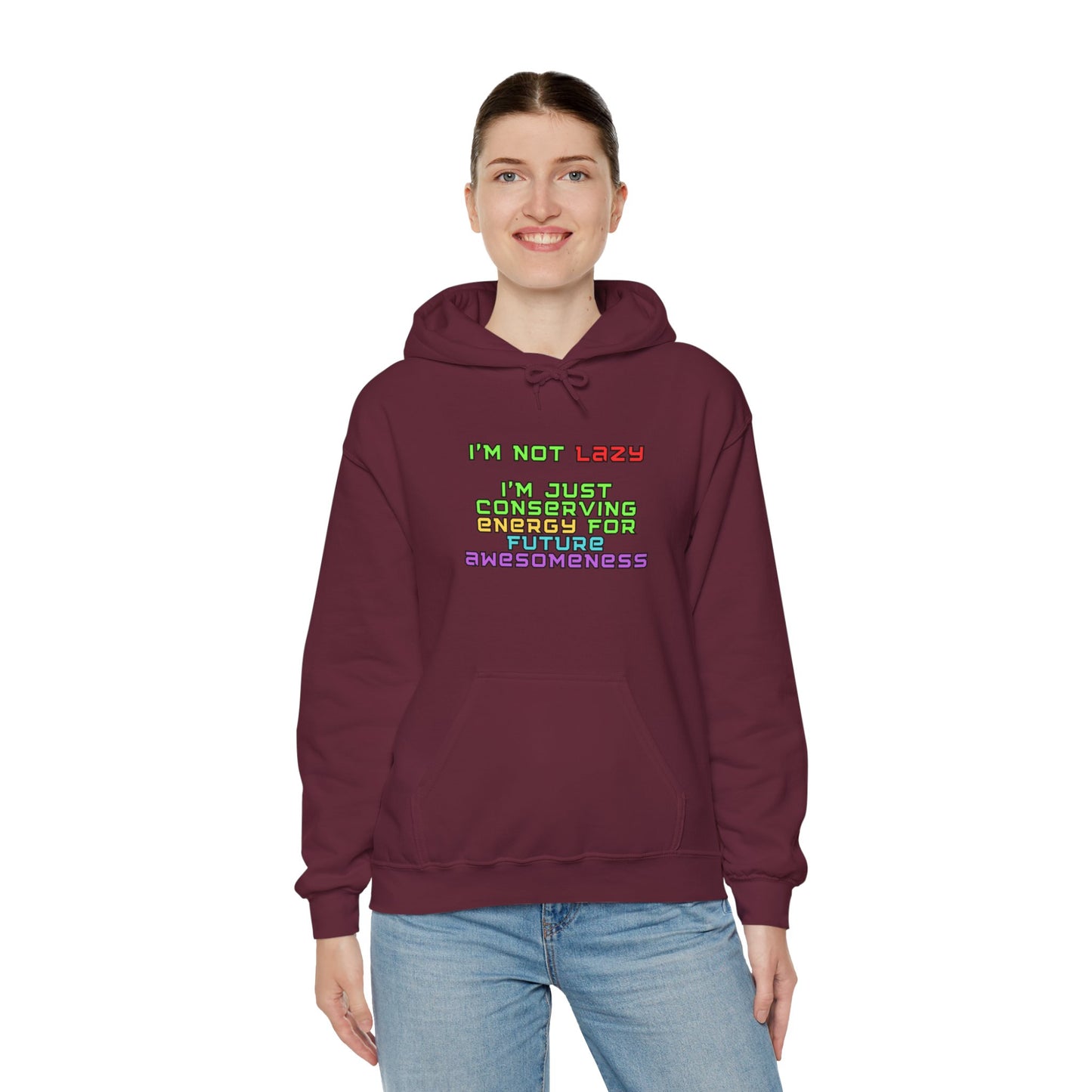 Unisex Heavy Blend™ Hooded Sweatshirt "I'm not lazy, I'm just conserving energy for future awesomeness."