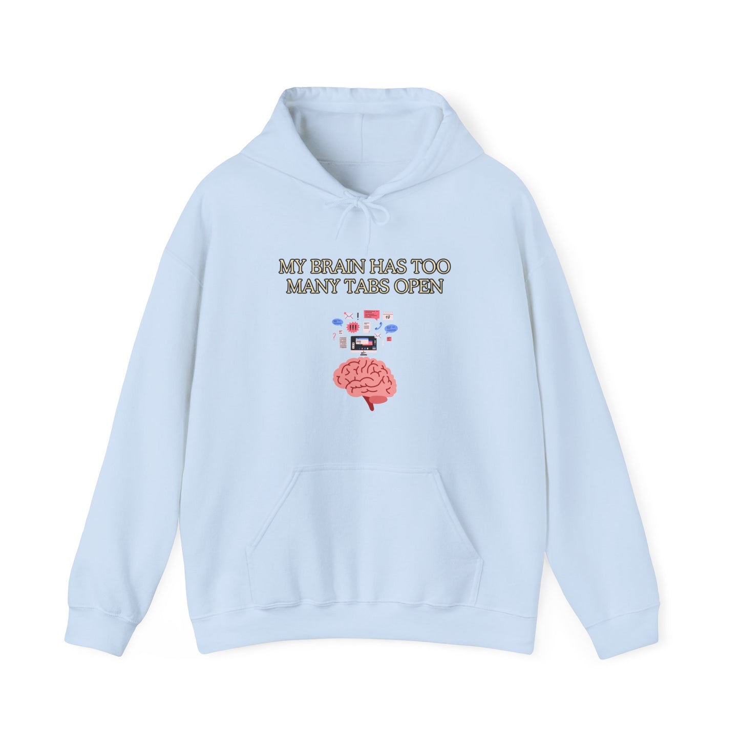 Unisex Heavy Blend™ Hooded Sweatshirt "My brain has too many tabs open."