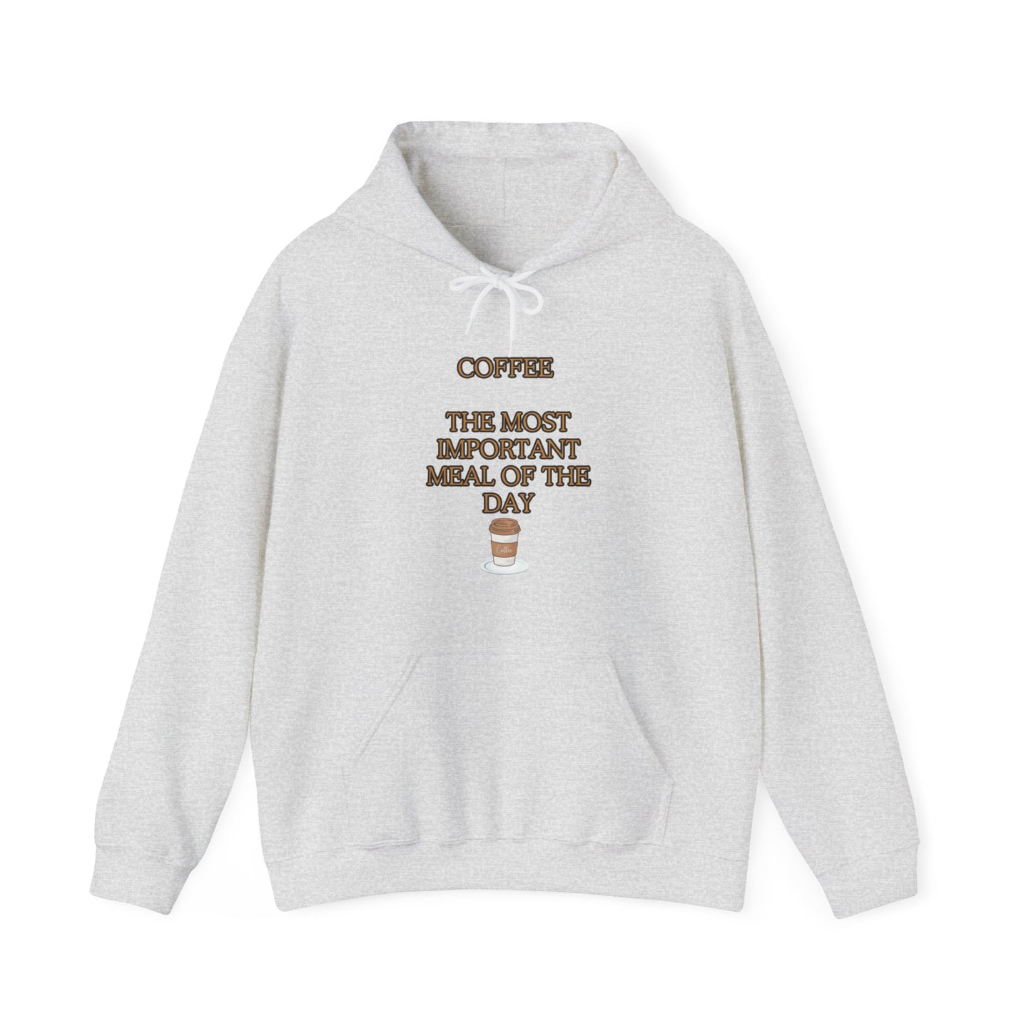 Unisex Heavy Blend™ Hooded Sweatshirt "Coffee: The most important meal of the day."