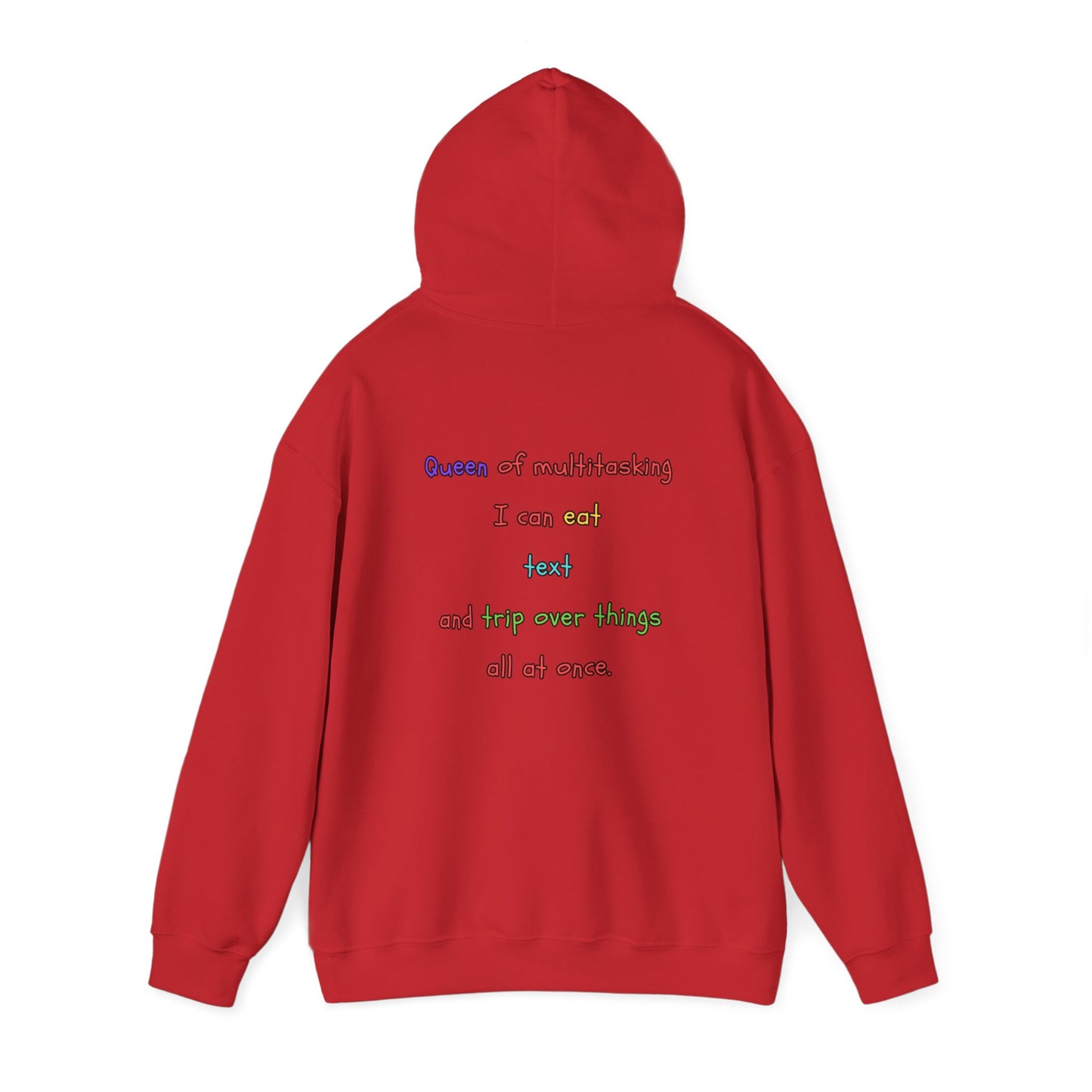 Unisex Heavy Blend™ Hooded Sweatshirt "Queen of multitasking: I can eat, text, and trip over things all at once."