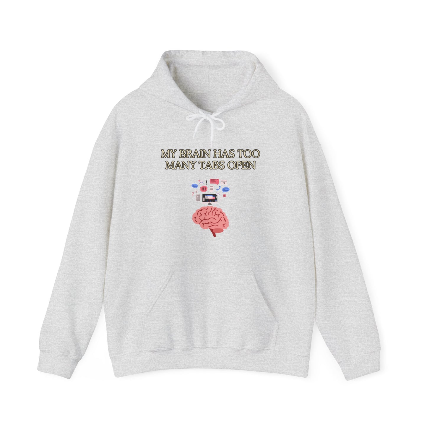 Unisex Heavy Blend™ Hooded Sweatshirt "My brain has too many tabs open."