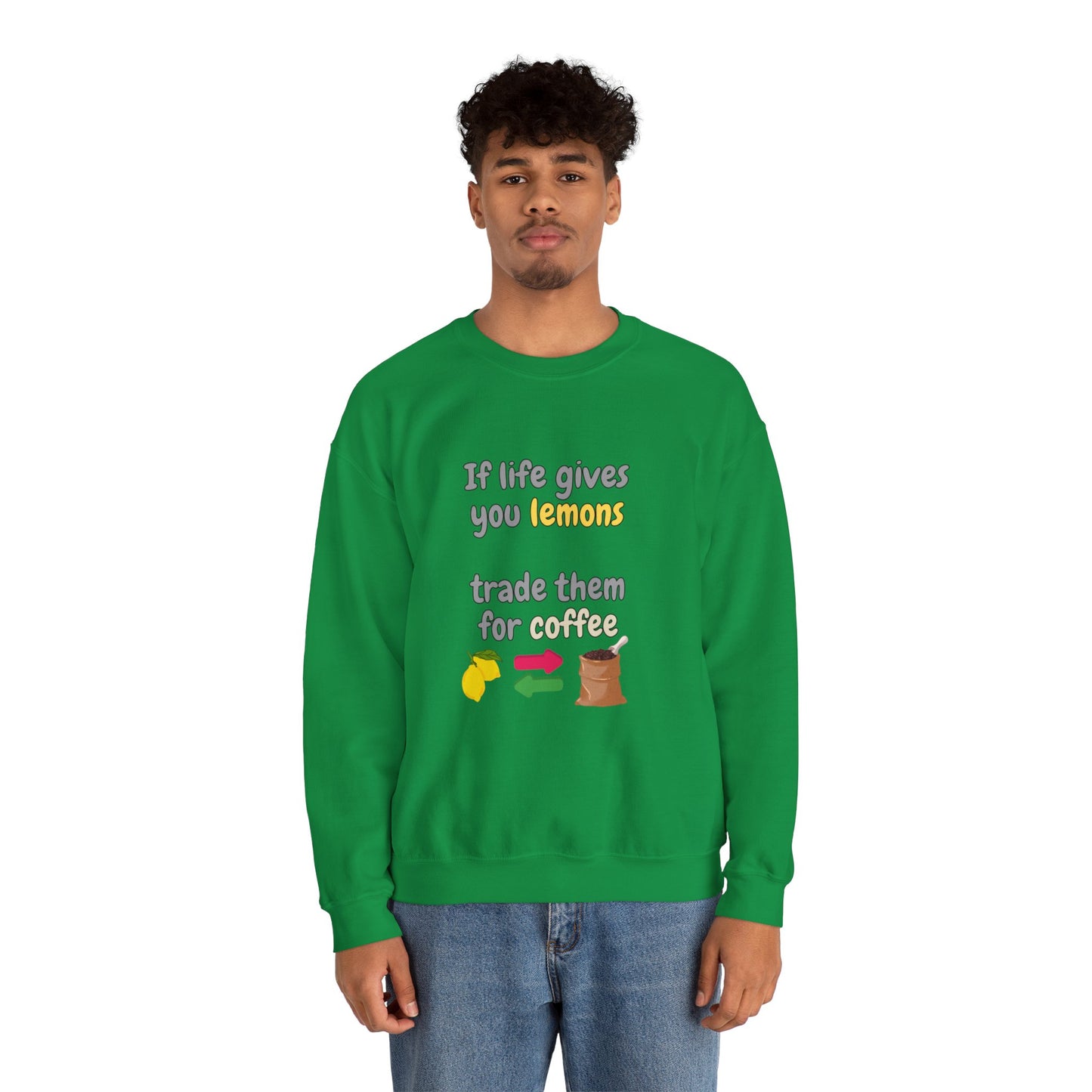 Unisex Heavy Blend™ Crewneck Sweatshirt "If life gives you lemons trade them for coffee"