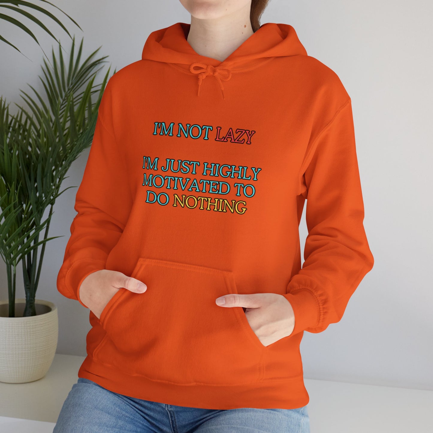 Unisex Heavy Blend™ Hooded Sweatshirt "I'm not lazy, I'm just highly motivated to do nothing."