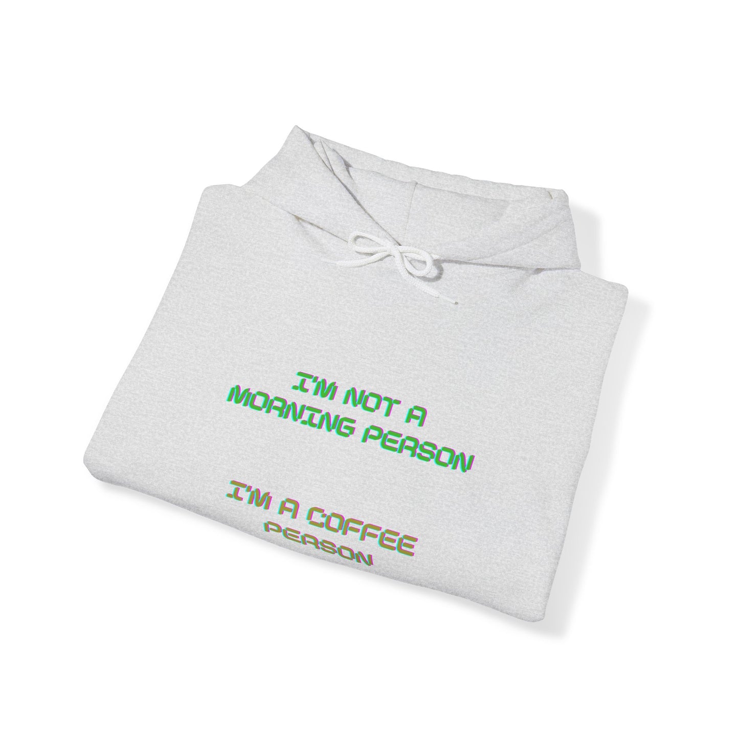 Unisex Heavy Blend™ Hooded Sweatshirt "I'm not a morning person, I'm a coffee person"