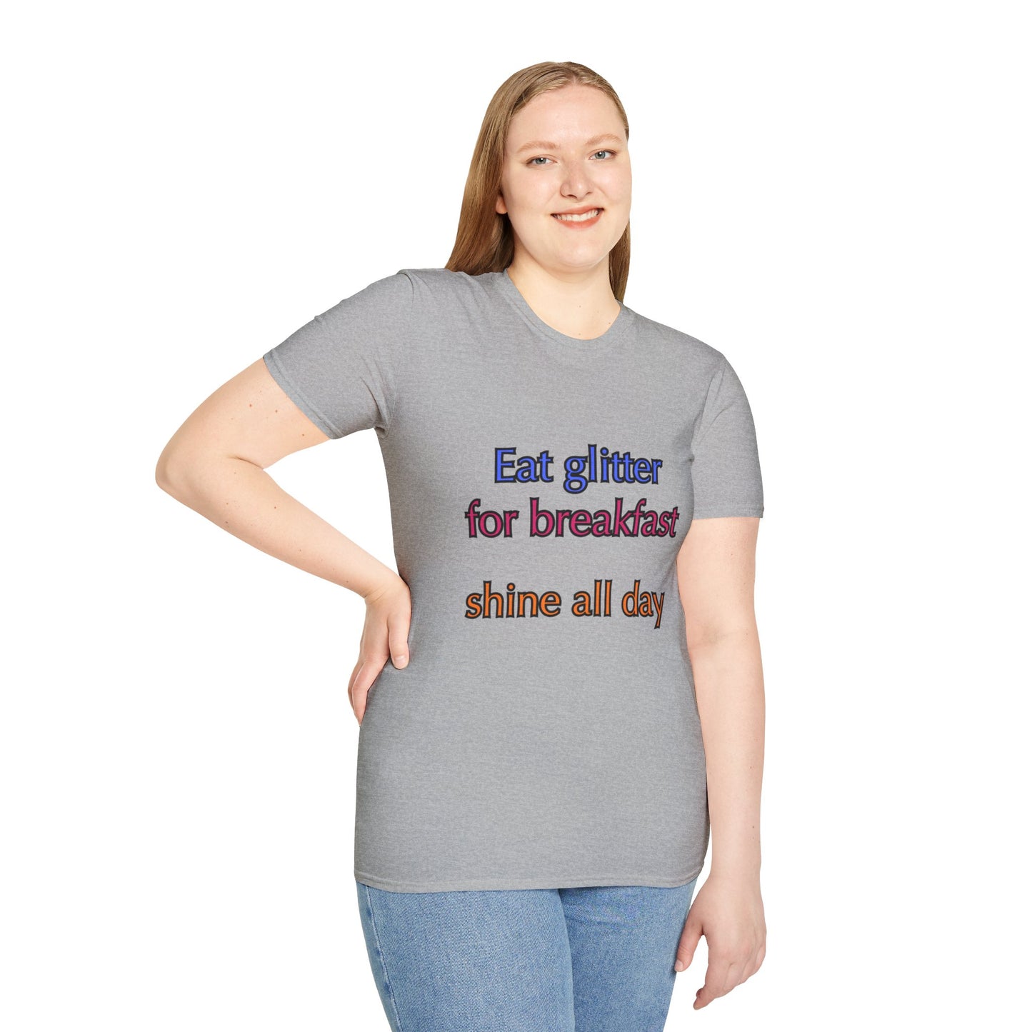 Unisex Softstyle T-Shirt "Eat glitter for breakfast and shine all day."