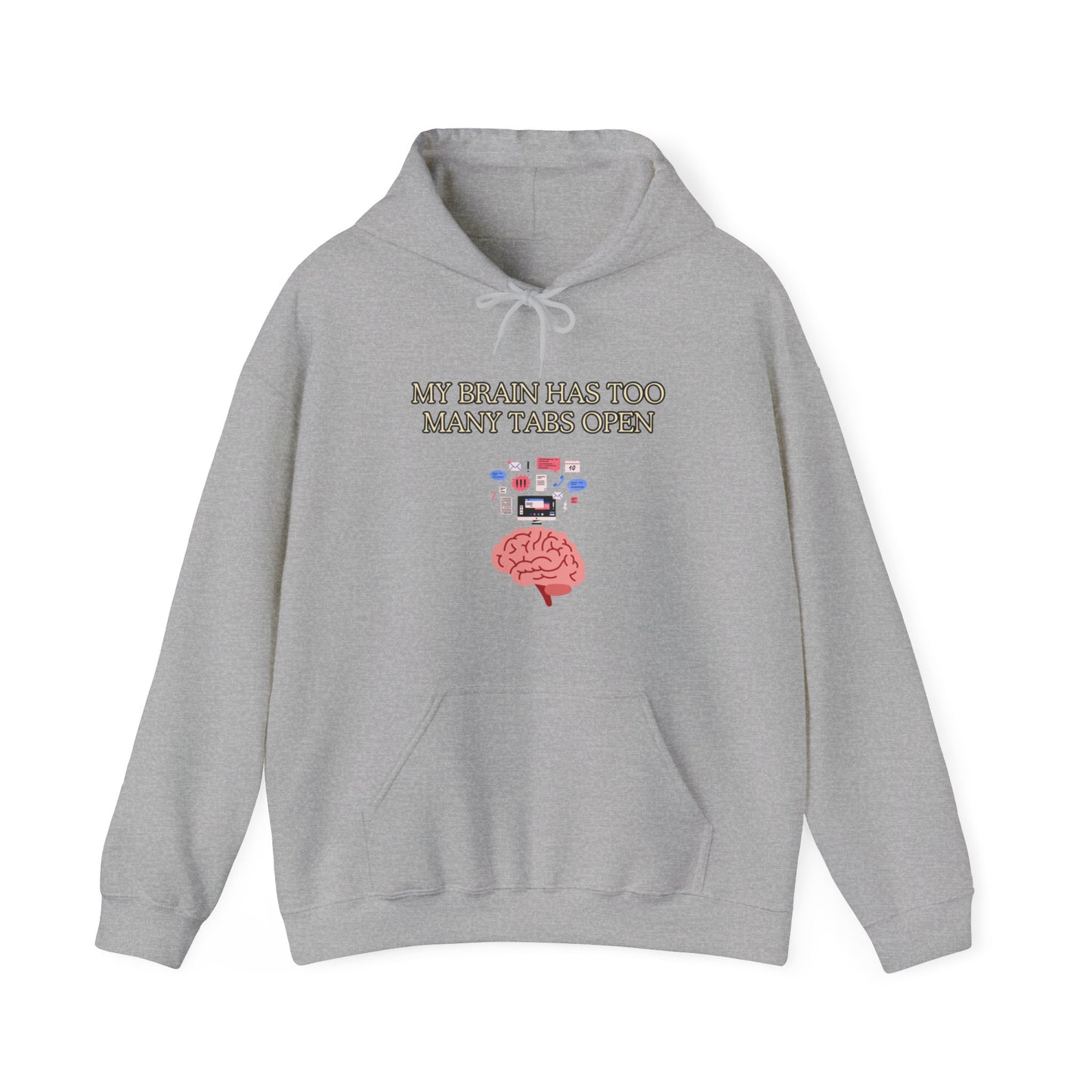 Unisex Heavy Blend™ Hooded Sweatshirt "My brain has too many tabs open."