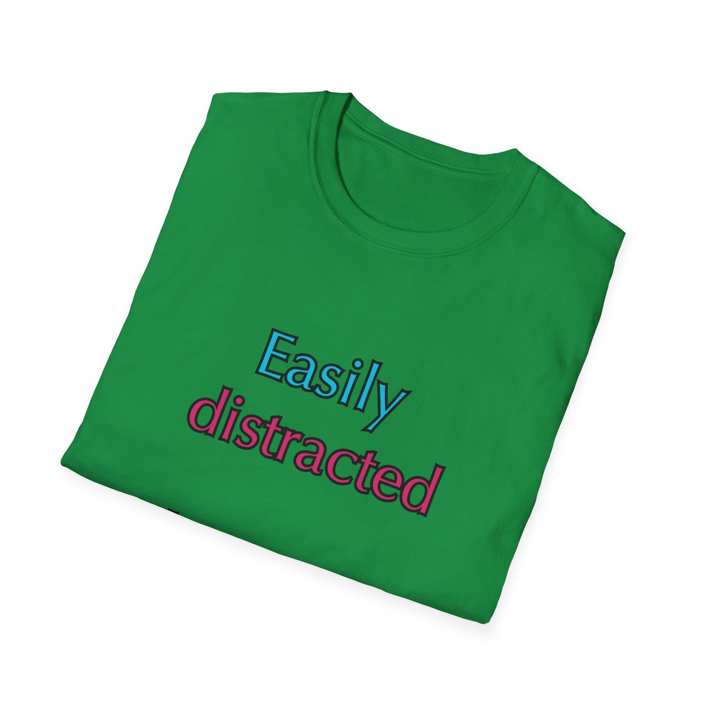 Unisex Softstyle T-Shirt "Easily distracted by pizza."