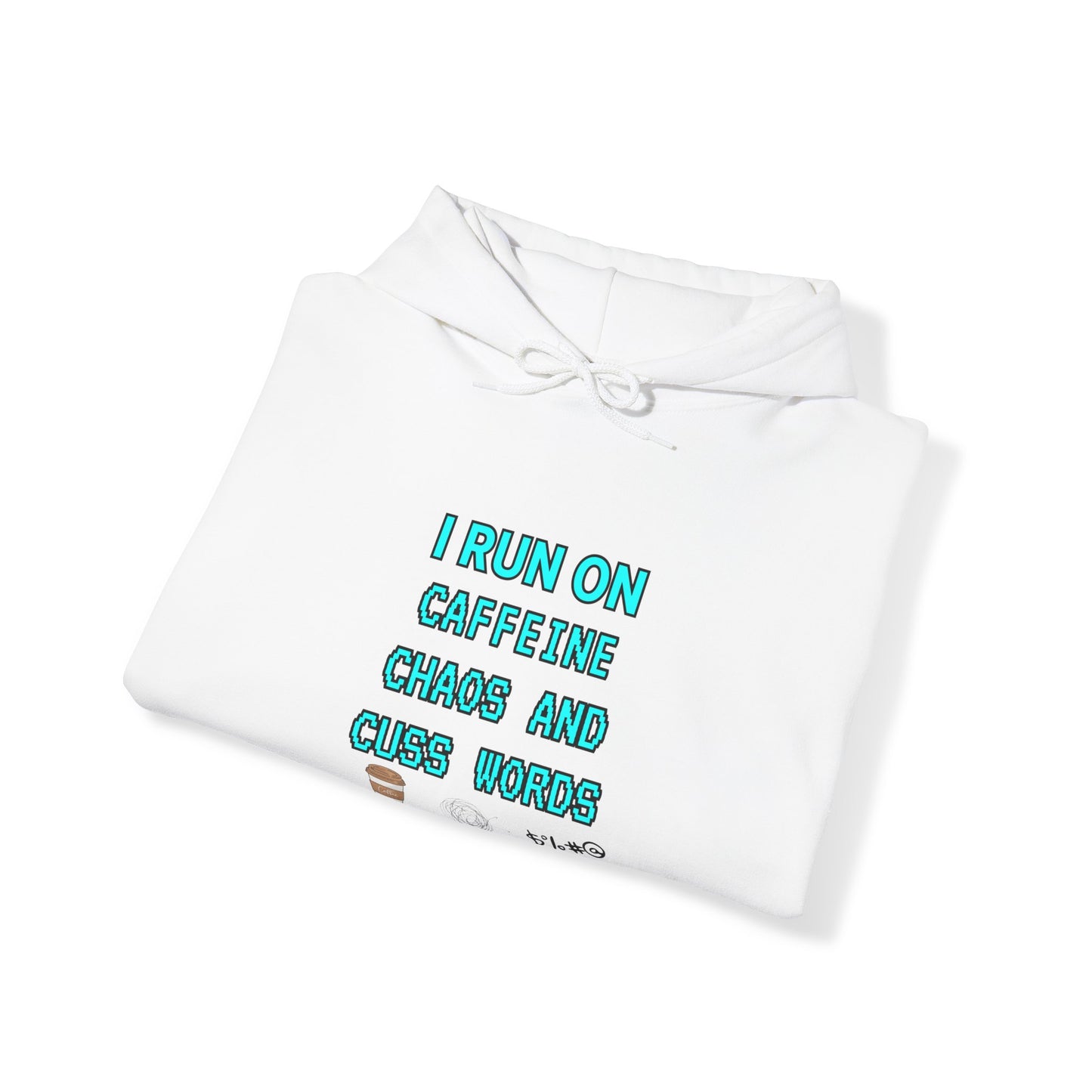 Unisex Heavy Blend™ Hooded Sweatshirt "I run on caffeine, chaos, and cuss words"