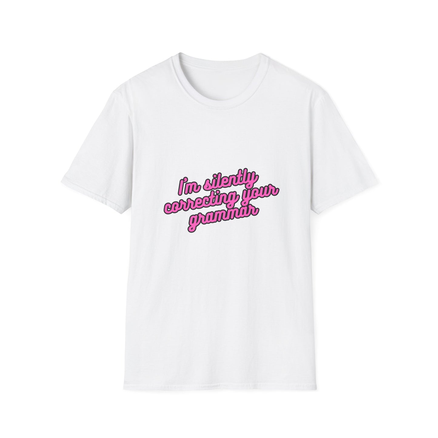 Unisex Softstyle T-Shirt "I'm silently correcting your grammar."