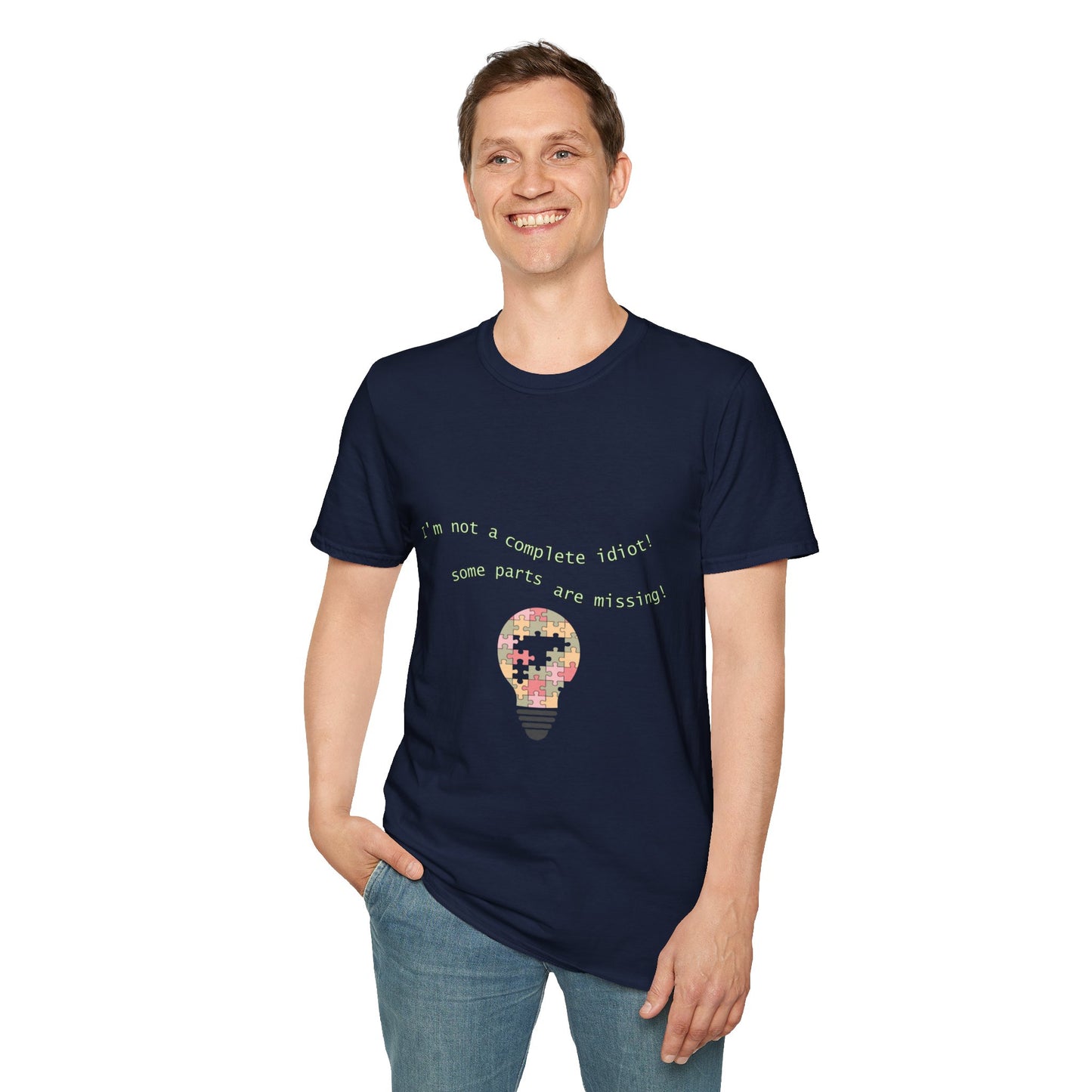 Unisex Softstyle T-Shirt "I'm not a complete idiot, some parts are missing."