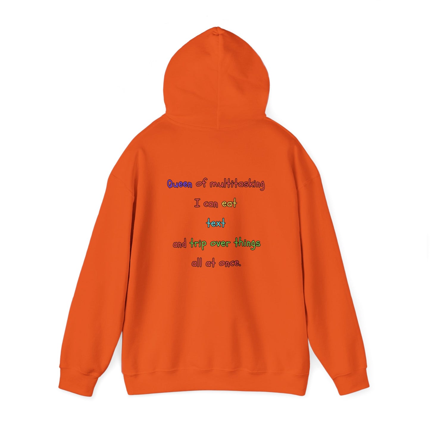 Unisex Heavy Blend™ Hooded Sweatshirt "Queen of multitasking: I can eat, text, and trip over things all at once."