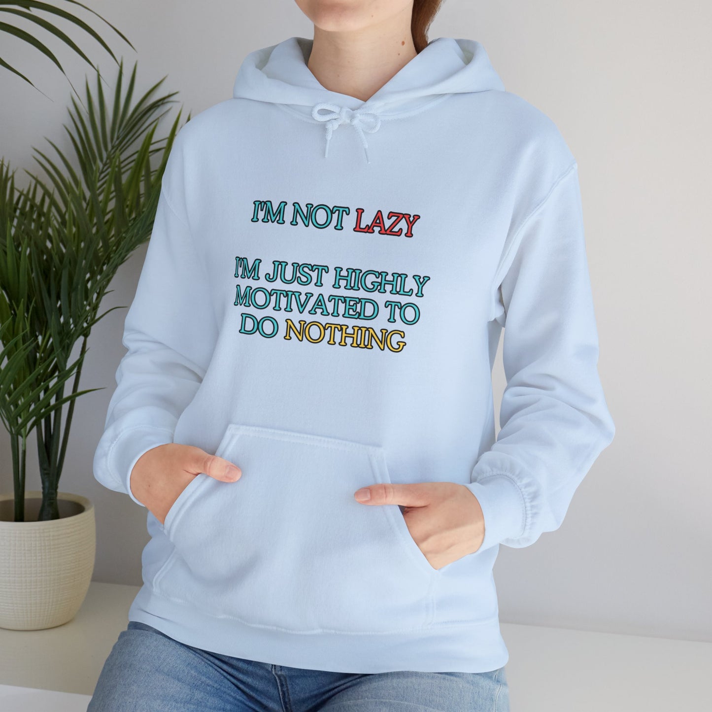 Unisex Heavy Blend™ Hooded Sweatshirt "I'm not lazy, I'm just highly motivated to do nothing."