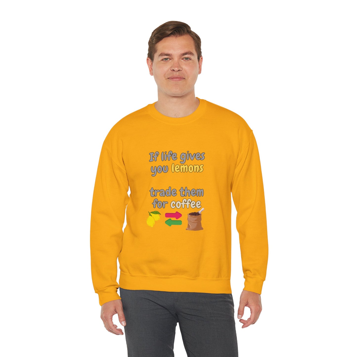 Unisex Heavy Blend™ Crewneck Sweatshirt "If life gives you lemons trade them for coffee"