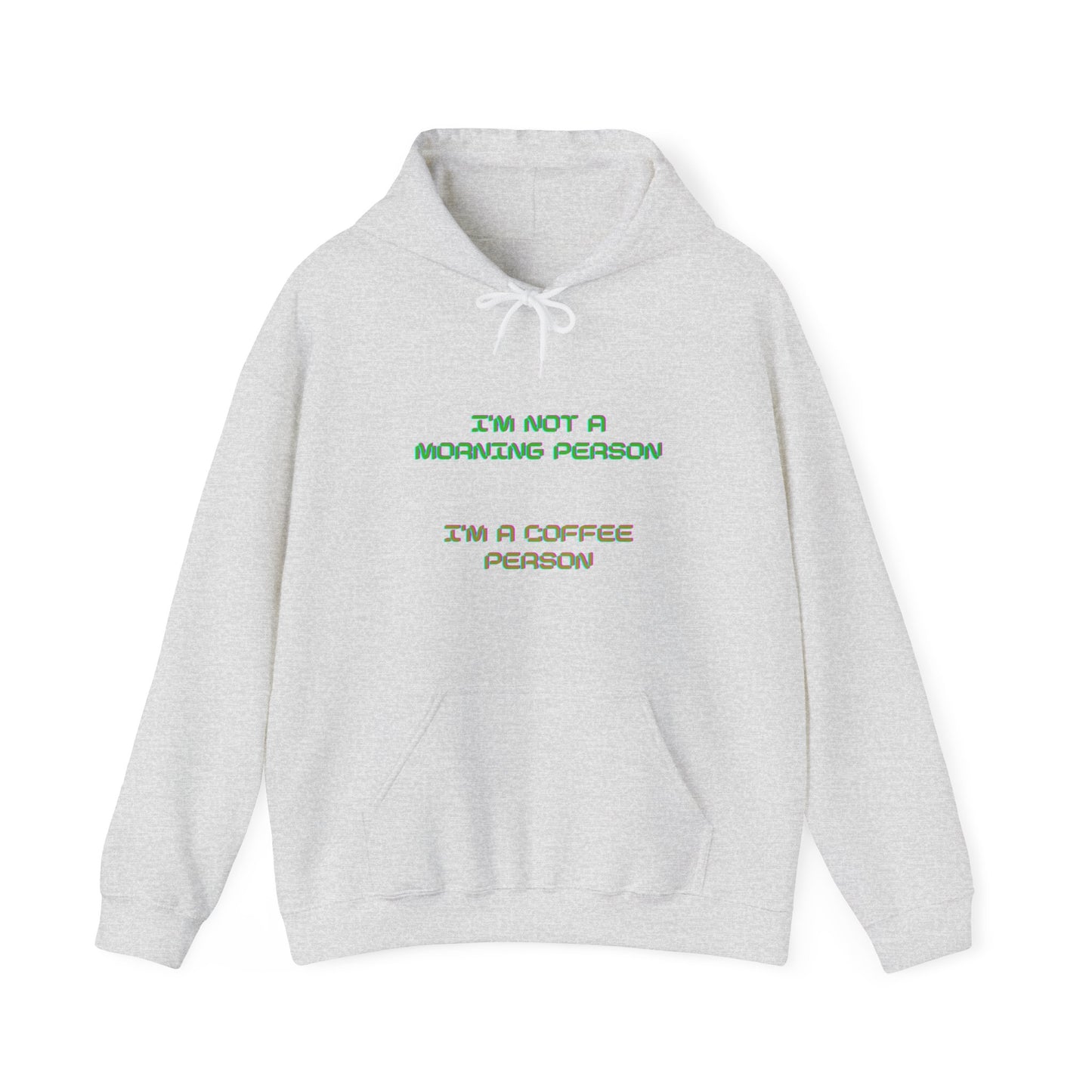 Unisex Heavy Blend™ Hooded Sweatshirt "I'm not a morning person, I'm a coffee person"