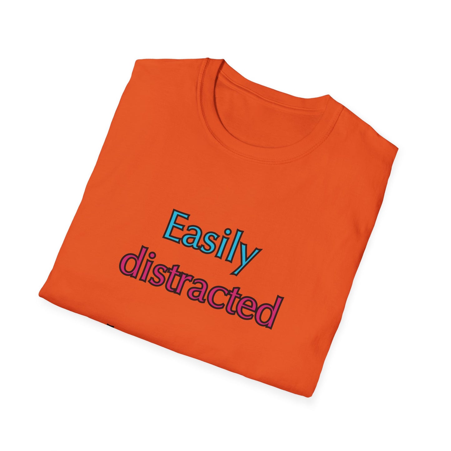 Unisex Softstyle T-Shirt "Easily distracted by pizza."