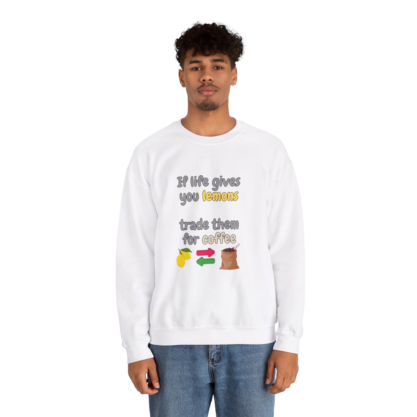 Unisex Heavy Blend™ Crewneck Sweatshirt "If life gives you lemons trade them for coffee"