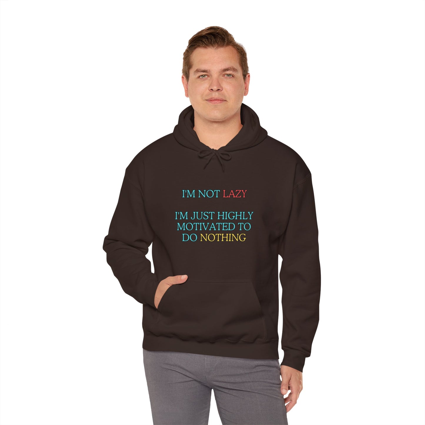 Unisex Heavy Blend™ Hooded Sweatshirt "I'm not lazy, I'm just highly motivated to do nothing."