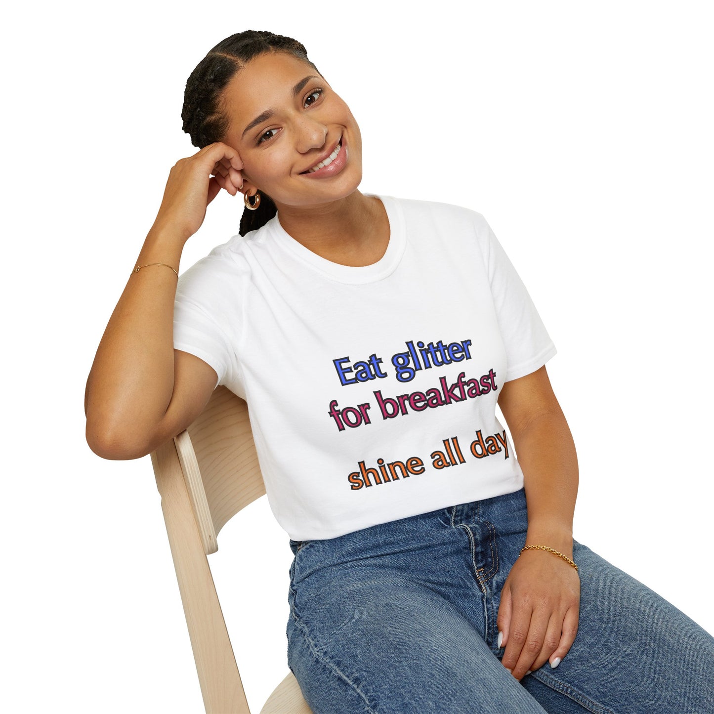 Unisex Softstyle T-Shirt "Eat glitter for breakfast and shine all day."