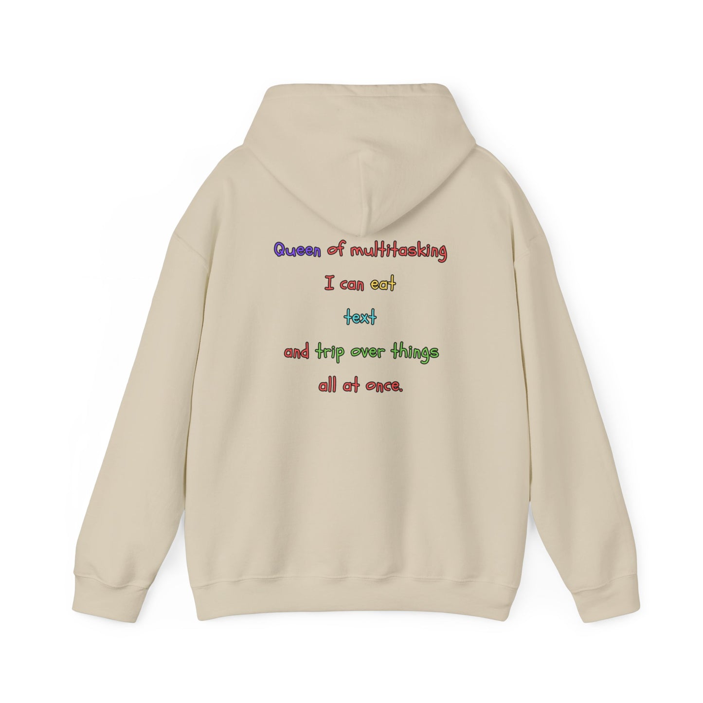 Unisex Heavy Blend™ Hooded Sweatshirt "Queen of multitasking: I can eat, text, and trip over things all at once."