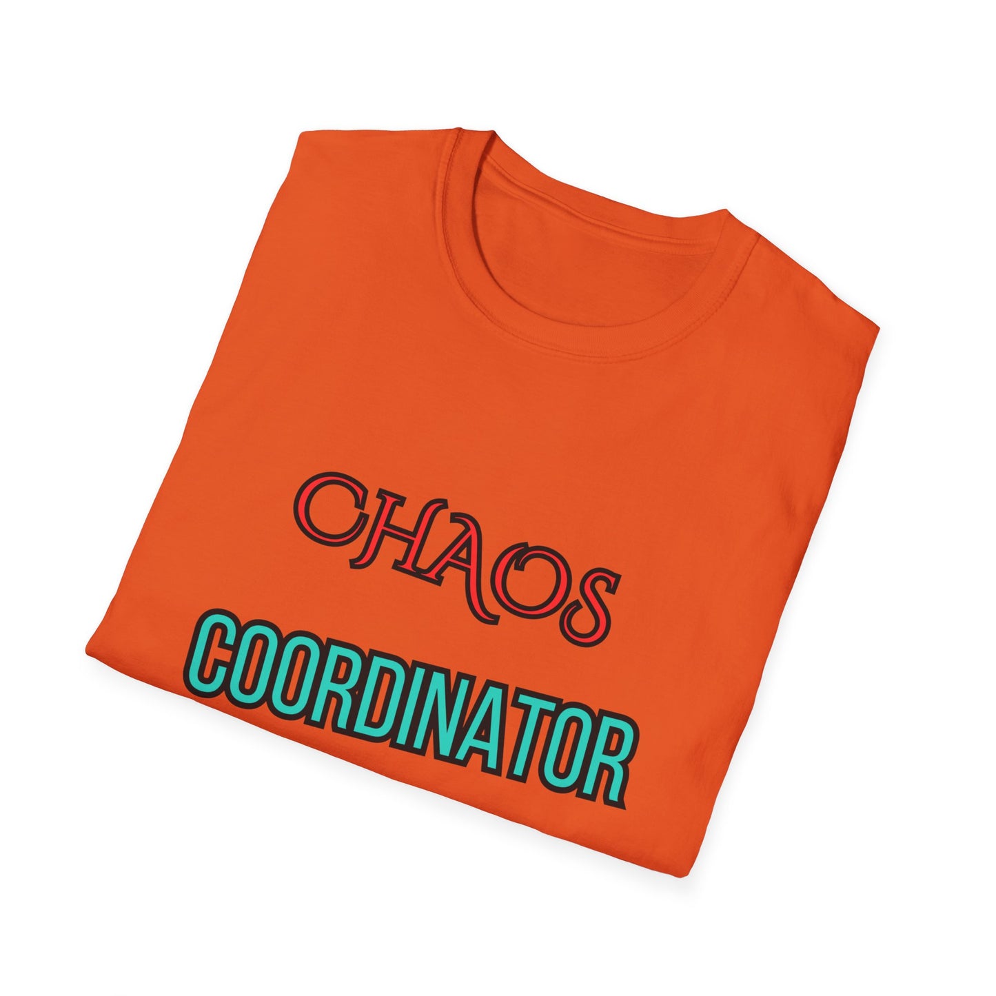 Unisex Softstyle T-Shirt "Chaos coordinator."