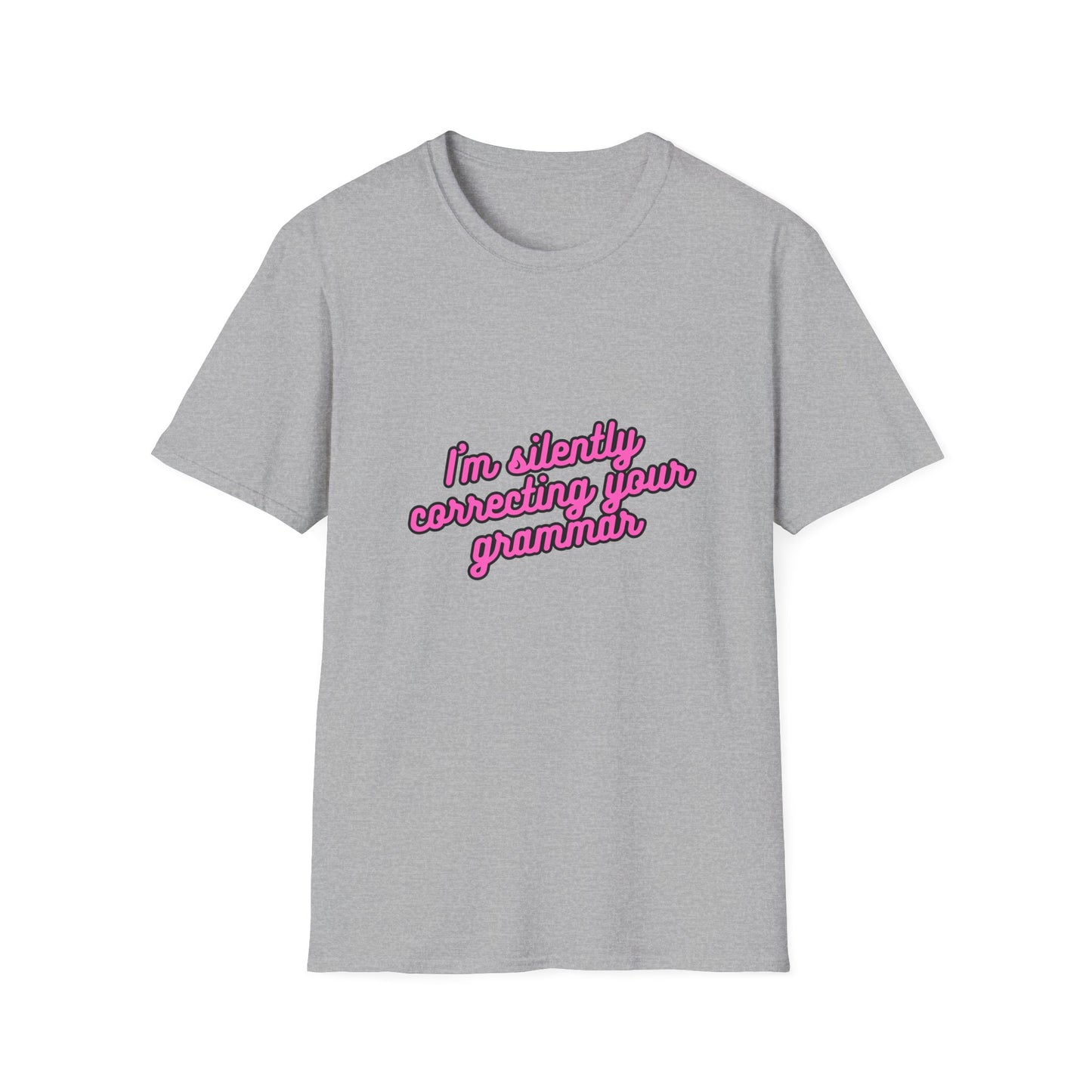 Unisex Softstyle T-Shirt "I'm silently correcting your grammar."